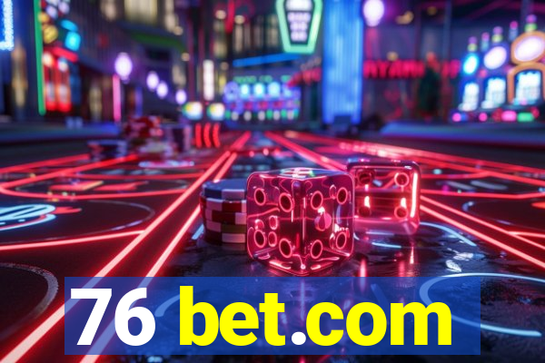 76 bet.com